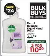 Dis-Chem Dettol Hygiene Liquid Hand Wash-For 3 x 200ml offer