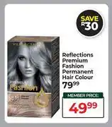 Dis-Chem Reflections Premium Fashion Permanent Hair Colour offer