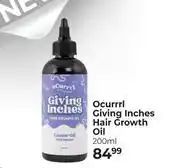 Dis-Chem Ocurrrl Giving Inches Hair Growth Oil-200ml offer