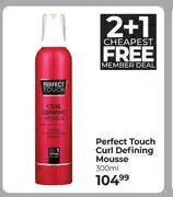 Dis-Chem Perfect Touch Curl Defining Mousse-300ml offer
