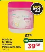 Dis-Chem Portia M For Baby Scented Petroleum Jelly-500ml offer