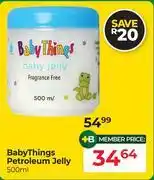 Dis-Chem BabyThings Petroleum Jelly-500ml offer