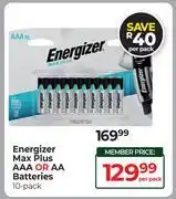 Dis-Chem Energizer Max Plus AAA Or AA Batteries 10 Pack-Per Pack offer