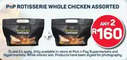 Pick n Pay Pnp rotisserie whole chicken assorted offer