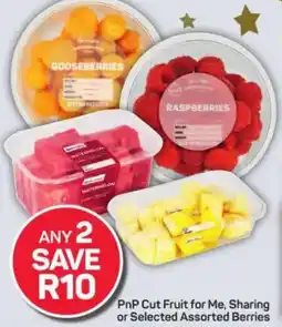 Pick n Pay PnP Cut Fruit for Me, Sharing or Selected Assorted Berries offer