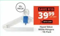 Checkers Hyper Hyper Value White Hangers offer