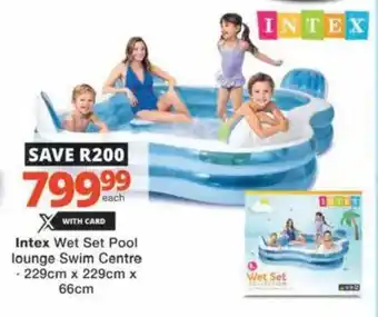 Checkers Hyper Intex Wet Set Pool lounge Swim Centre offer