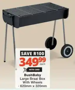 Checkers Hyper Bush Baby Large Braai Box With Wheels offer