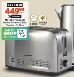 Checkers Hyper Morphy Richards Motive Stainless Steel Toaster offer
