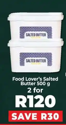 Food Lover's Market Food Lover’s Salted Butter 500 g offer