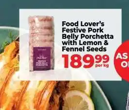 Food Lover's Market Food Lover’s Festive Pork Belly Porchetta with Lemon & Fennel Seeds offer