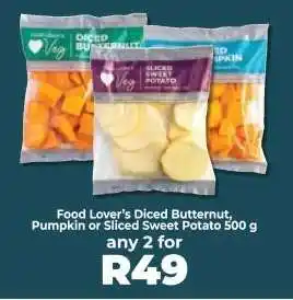 Food Lover's Market Food Lover’s Diced Butternut, Pumpkin or Sliced Sweet Potato offer
