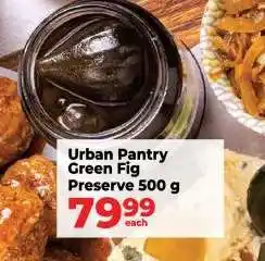 Food Lover's Market Urban Pantry Green Fig Preserve 500 g offer
