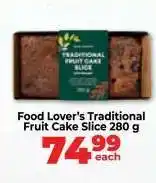 Food Lover's Market Food Lover's Traditional Fruit Cake Slice 280 g offer