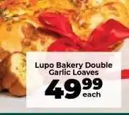 Food Lover's Market Lupo Bakery Double Garlic Loaves offer