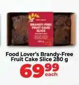 Food Lover's Market Food Lover's Brandy-Free Fruit Cake Slice 280 g offer