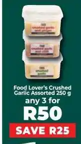 Food Lover's Market Food Lover’s Crushed Garlic Assorted 250 g offer