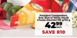 Food Lover's Market Président Camembert, Brie, Blue or White Mould Cheese Assorted 100 g/125 g offer