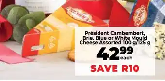 Food Lover's Market Président Camembert, Brie, Blue or White Mould Cheese Assorted 100 g/125 g offer