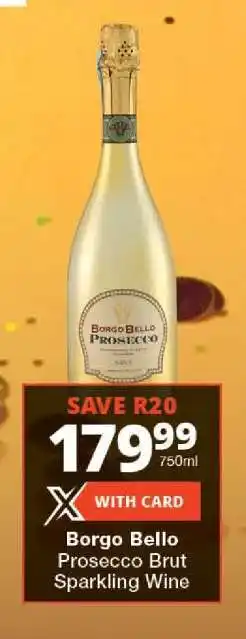 Checkers Borgo Bello Prosecco Brut Sparkling Wine offer