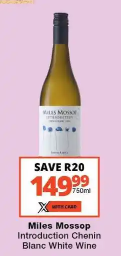 Checkers Miles Mossop Introduction Chenin Blanc White Wine offer