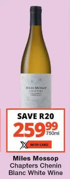 Checkers Miles Mossop Chapters Chenin Blanc White Wine offer
