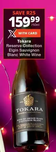 Checkers Tokara Reserve Collection Elgin Sauvignon Blanc White Wine offer
