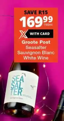 Checkers Groote Post Seasalter Sauvignon Blanc White Wine offer
