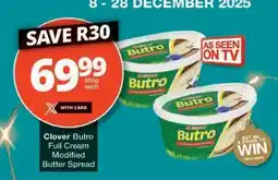 Checkers Clover Butro Full Cream Modified Butter Spread offer