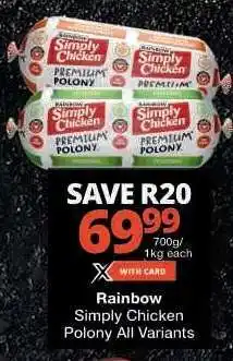 Checkers Rainbow Simply Chicken Polony All Variants offer