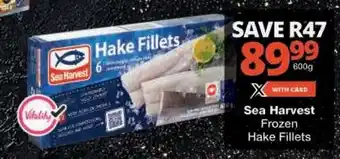 Checkers Sea Harvest Frozen Hake Fillets offer