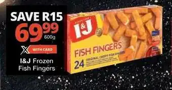 Checkers I&J Frozen Fish Fingers offer