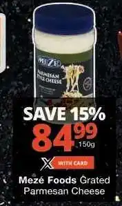 Checkers Mezé Foods Grated Parmesan Cheese offer
