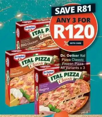 Checkers Dr. Oetker Ital Pizza Classic Frozen Pizza offer