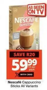 Checkers Nescafé Cappuccino Sticks All Variants offer