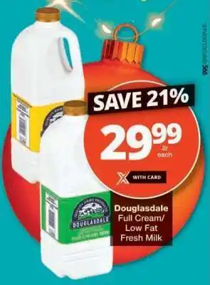 Checkers Douglasdale Full Cream/Low Fat Fresh Milk offer