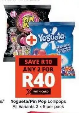 Checkers Yogueta/Pin Pop Lollipops offer