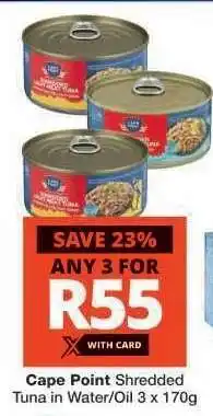 Checkers CAPE POINT SHREDDED TUNA IN WATER/OIL offer