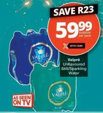 Checkers Valpré Unflavoured Still/Sparkling Water offer