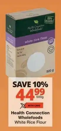Checkers Health Connection Wholefoods White Rice Flour offer