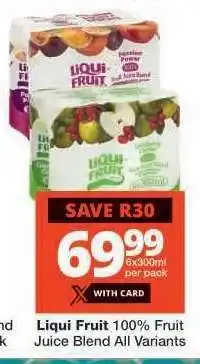 Checkers LIQUI FRUIT 100% FRUIT JUICE BLEND all variants offer