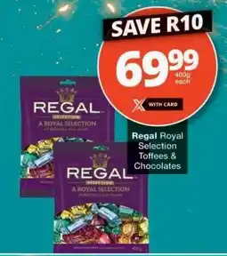 Checkers Regal Royal Selection Toffees & Chocolates offer
