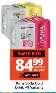 Checkers Pura Soda Cold Drink All Variants offer