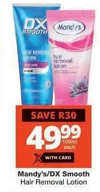 Checkers MANDY’S / DX Smooth Hair Removal Lotion offer