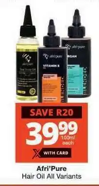 Checkers Afri'Pure Hair Oil All Variants offer