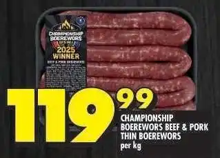 Shoprite CHAMPIONSHIP BOEREWORS BEEF & PORK THIN BOEREWORS offer