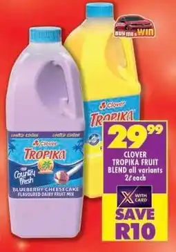 Shoprite CLOVER TROPIKA FRUIT BLEND all variants offer