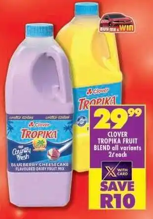 Shoprite CLOVER TROPIKA FRUIT BLEND all variants offer