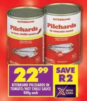 Shoprite RITEBRAND PILCHARDS IN TOMATO / HOT CHILLI SAUCE offer