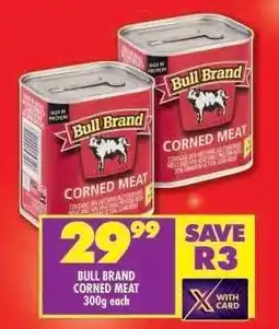 Shoprite Bull Brand Corned Meat-300g Each offer